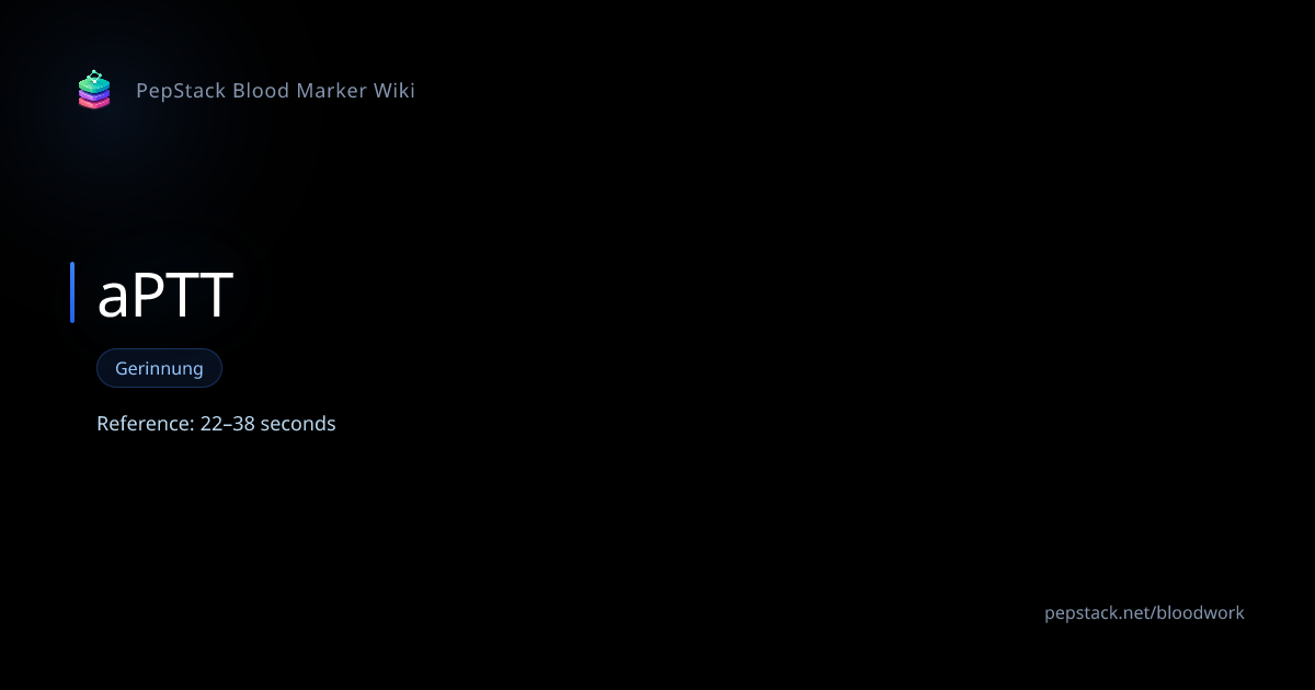 aPTT (aPTT) — Referenzbereiche, Bedeutung & Optimierung | PepStack