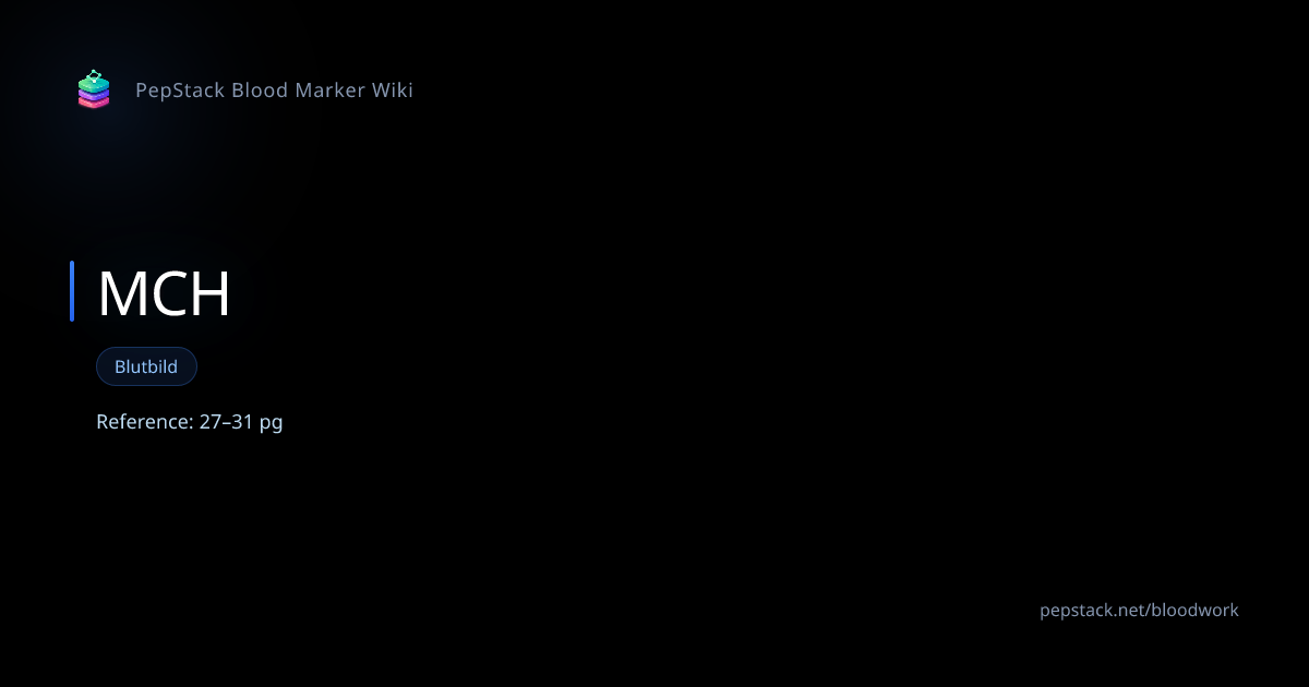 MCH (MCH) — Referenzbereiche, Bedeutung & Optimierung | PepStack